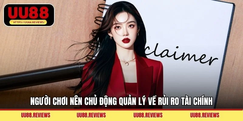 Người chơi nên chủ động quản lý về rủi ro tài chính